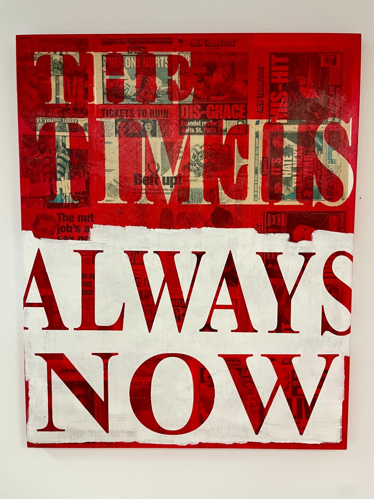 «The Time is Always Now», an Original Acrylic on Collage of Newspaper on Canvas