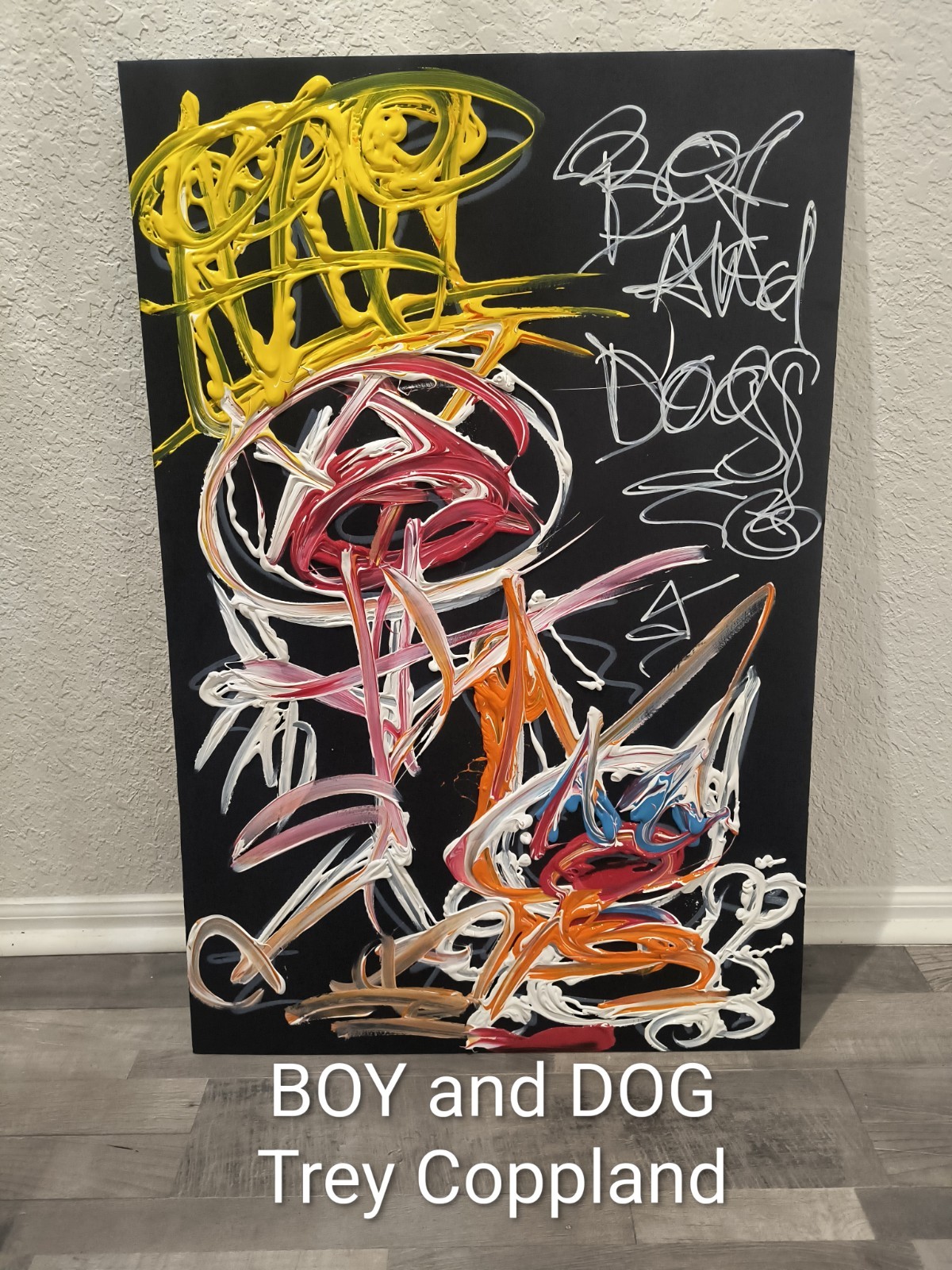 Trey Coppland, BOY And DOG Abstract Graffiti Acrylic, 24+36 in 2026, Signed