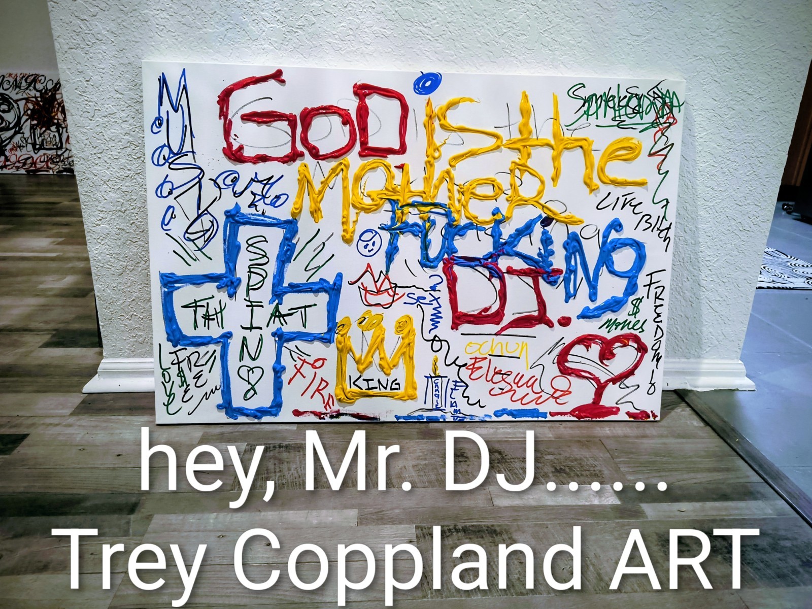 God is the, DJ,by Trey Coppland Abstract Graffiti Acrylic Painting, Signed
