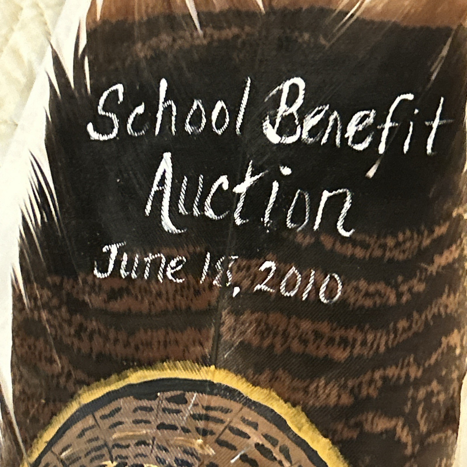 Hand Painted Turkey Feather. Signed Marte Erb. School Auction 6/18/2010. No. 69.