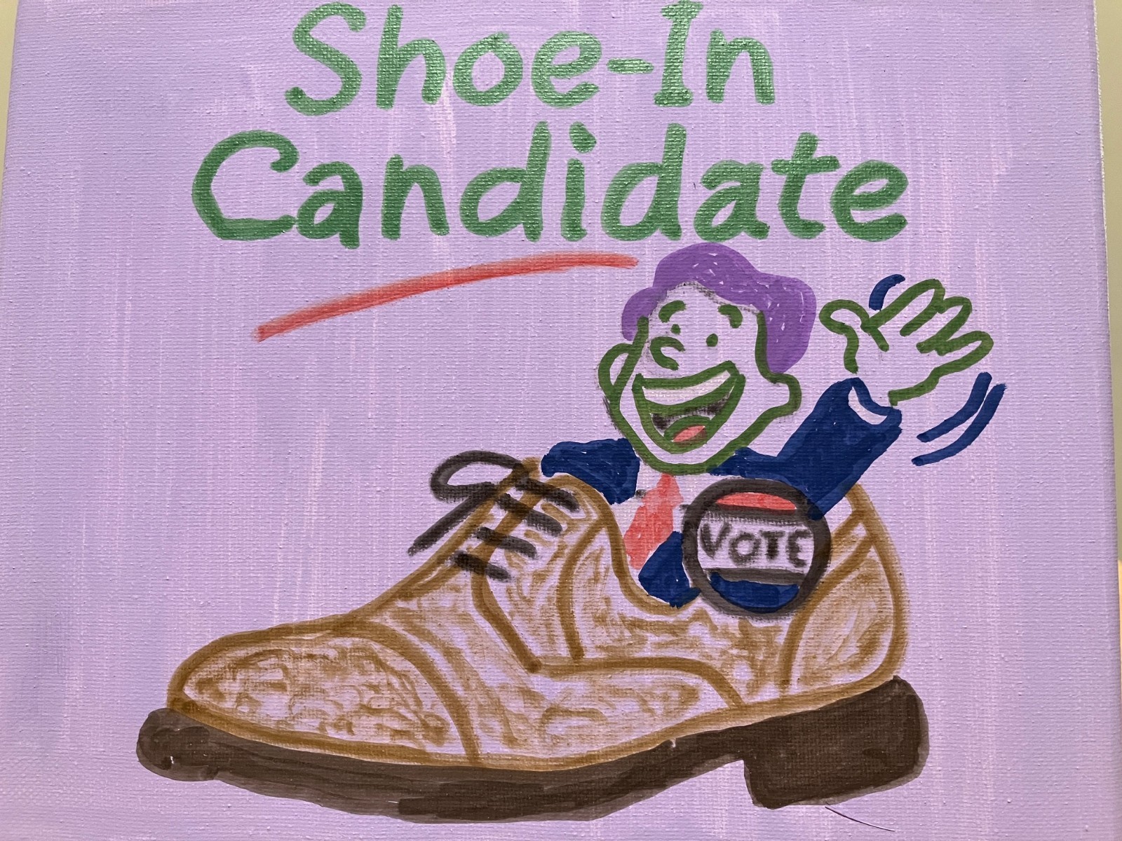 8×10 Acrylic Painting Specialist Shoe-In Candidate «The Pun Series» No Copies