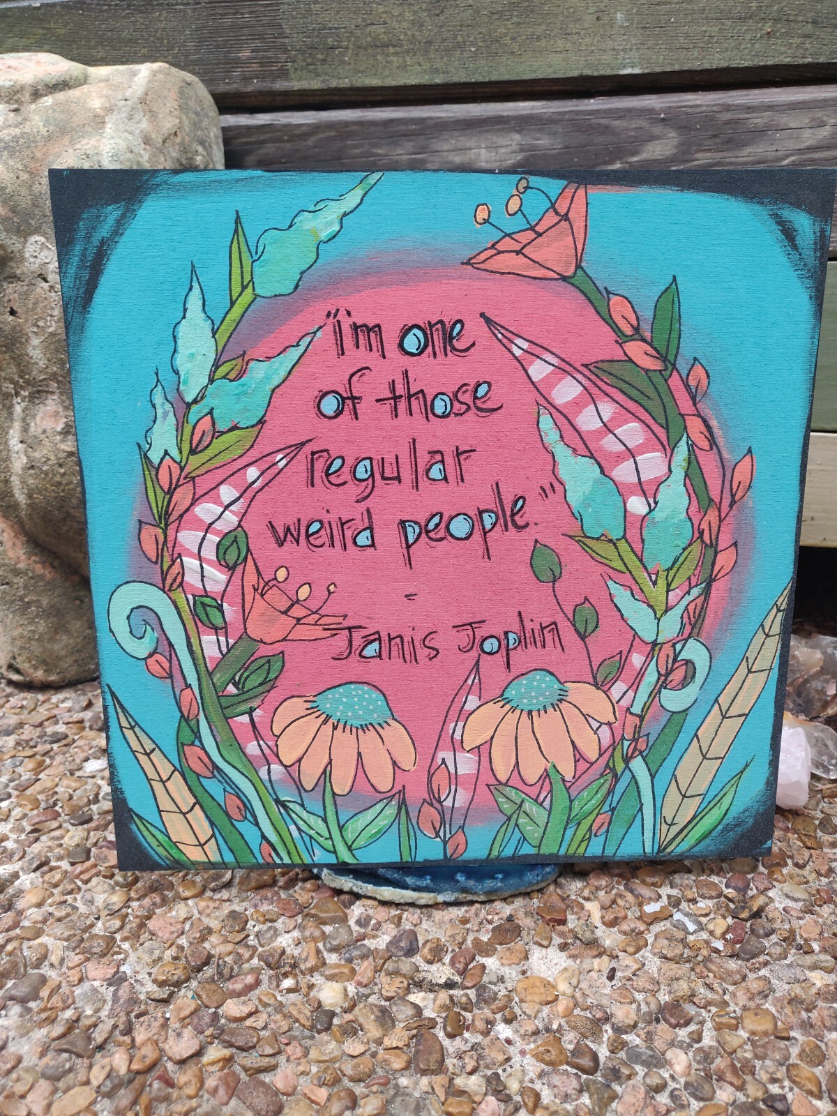 Janis Joplin Quote Painting on 7×5″ panel, I’m one of those regular weird people