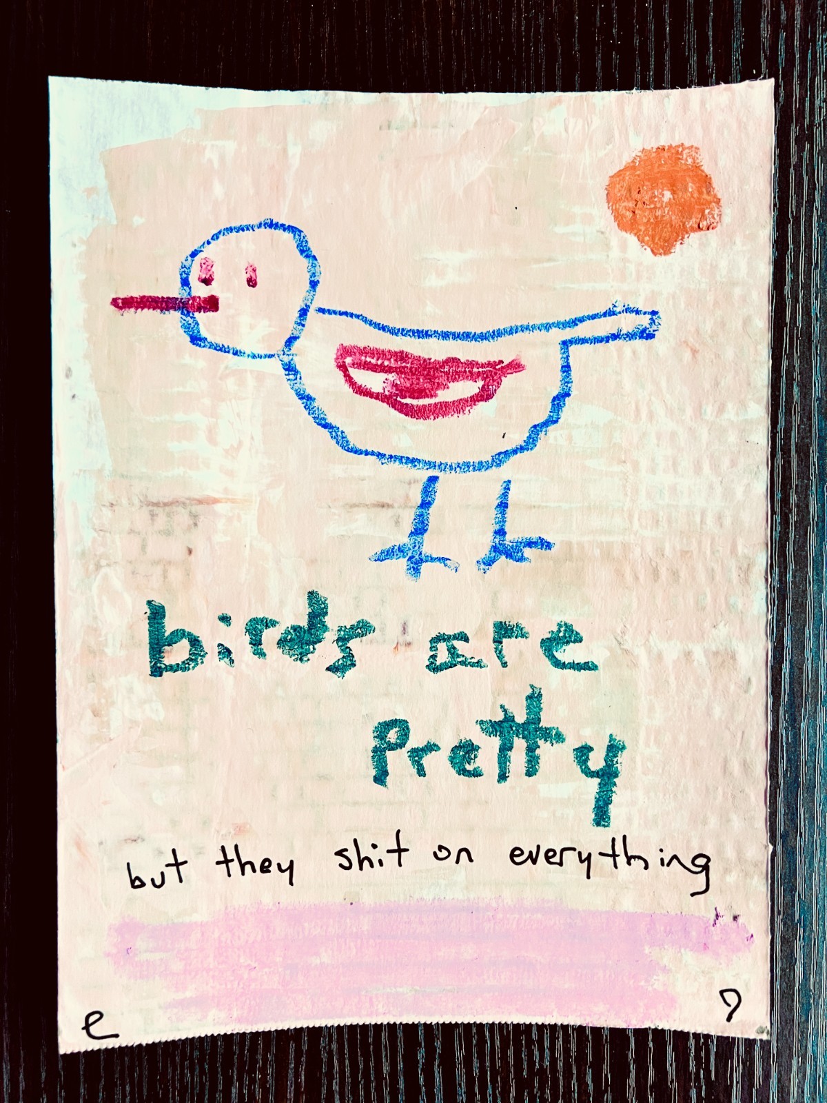 e9Art ‘birds are pretty (but they sh*t on everything)’ naive childlike art brut