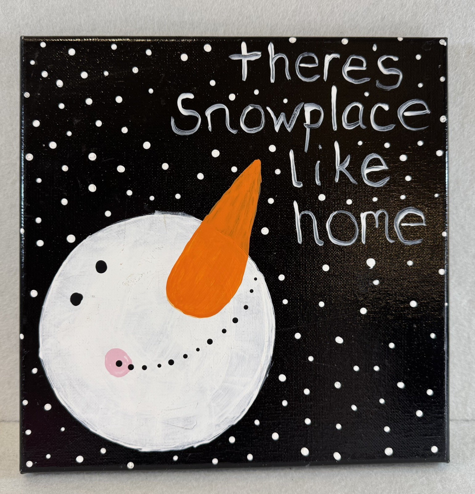 Sweet Snowman Art Piece “There’s Snowplace Like Home”