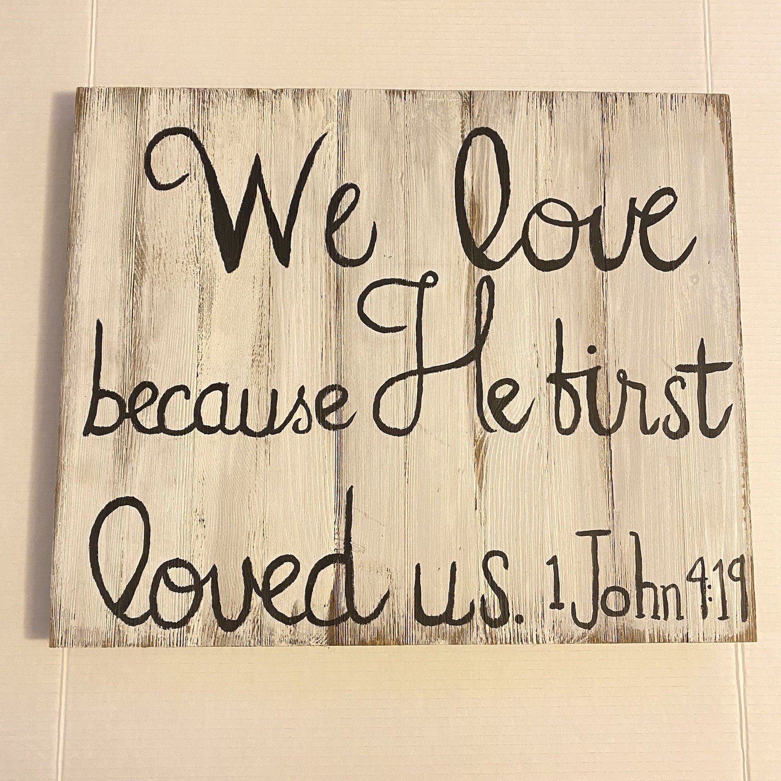 We Love Because He First Loved Us 1 John 4:19 Scripture Verse Wall Art