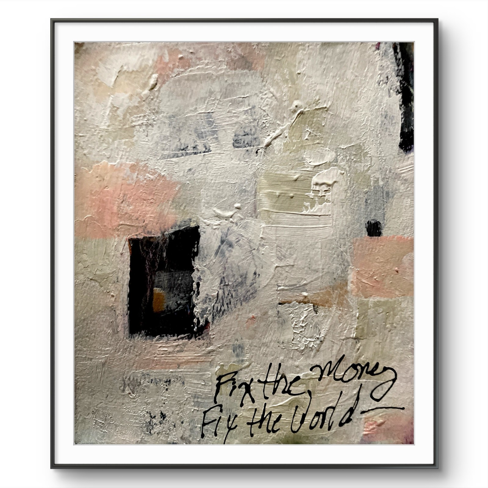 Mary Myers Original Fix the Money Fix the World 6×8 on Watercolor paper